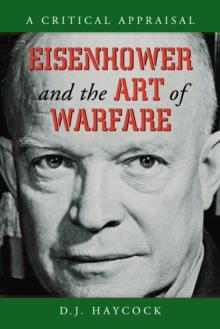 Eisenhower and the Art of Warfare : A Critical Appraisal