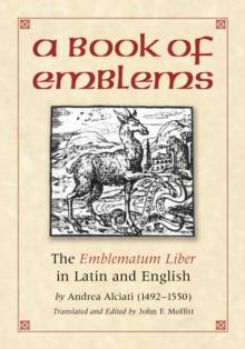 A Book of Emblems : The Emblematum Liber in Latin and English