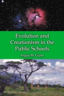 Evolution and Creationism in the Public Schools : A Handbook for Educators, Parents and Community Leaders