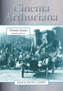 Cinema Arthuriana : Twenty Essays