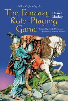 The Fantasy Role-Playing Game : A New Performing Art