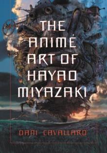 The Anime Art of Hayao Miyazaki