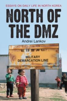 North of the DMZ : Essays on Daily Life in North Korea