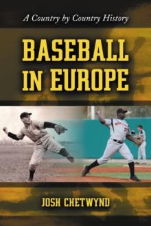 Baseball in Europe : A Country by Country History