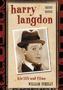 Harry Langdon : His Life and Films, 2d ed.