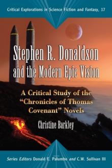 Stephen R. Donaldson and the Modern Epic Vision : A Critical Study of the "Chronicles of Thomas Covenant" Novels