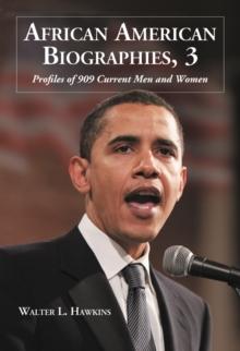 African American Biographies, 3 : Profiles of 909 Current Men and Women