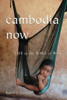 Cambodia Now : Life in the Wake of War