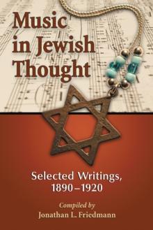 Music in Jewish Thought : Selected Writings, 1890-1920