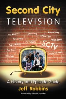 Second City Television : A History and Episode Guide