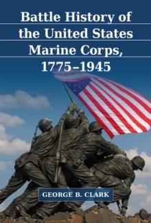 Battle History of the United States Marine Corps, 1775-1945