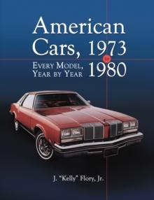 American Cars, 1973-1980 : Every Model, Year by Year