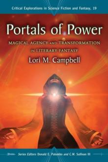 Portals of Power : Magical Agency and Transformation in Literary Fantasy