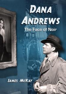 Dana Andrews : The Face of Noir