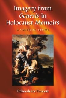 Imagery from Genesis in Holocaust Memoirs : A Critical Study