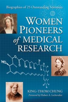 Women Pioneers of Medical Research : Biographies of 25 Outstanding Scientists