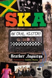 Ska : An Oral History