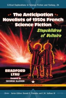 The Anticipation Novelists of 1950s French Science Fiction : Stepchildren of Voltaire