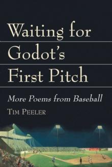 Waiting for Godot's First Pitch : More Poems from Baseball