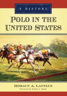 Polo in the United States : A History