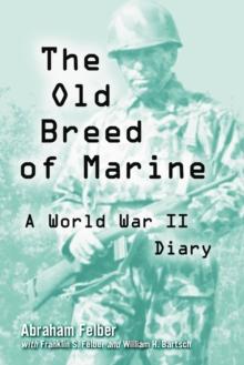 The Old Breed of Marine : A World War II Diary