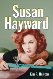 Susan Hayward : Her Films and Life