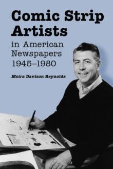 Comic Strip Artists in American Newspapers, 1945-1980