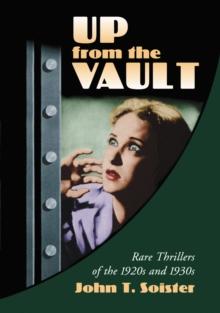 Up from the Vault : Rare Thrillers of the 1920s and 1930s