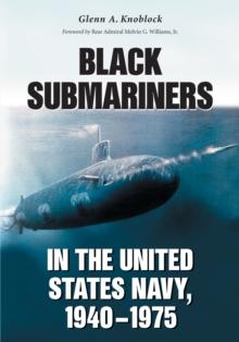 Black Submariners in the United States Navy, 1940-1975