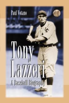 Tony Lazzeri : A Baseball Biography