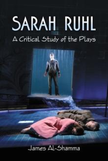 Sarah Ruhl : A Critical Study of the Plays