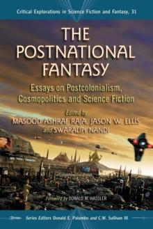 The Postnational Fantasy : Essays on Postcolonialism, Cosmopolitics and Science Fiction