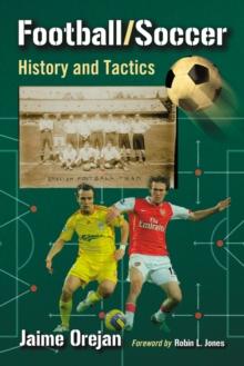 Football/Soccer : History and Tactics