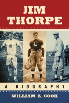 Jim Thorpe : A Biography