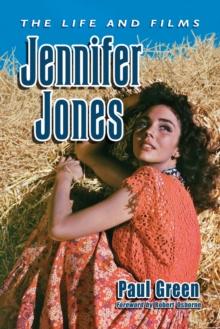 Jennifer Jones : The Life and Films