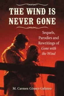 The Wind Is Never Gone : Sequels, Parodies and Rewritings of Gone with the Wind