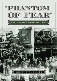 "Phantom of Fear" : The Banking Panic of 1933