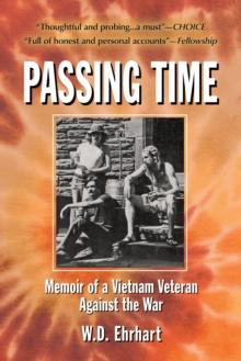 Passing Time : Memoir of a Vietnam Veteran Against the War