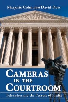 Cameras in the Courtroom : Television and the Pursuit of Justice