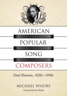 American Popular Song Composers : Oral Histories, 1920s-1950s