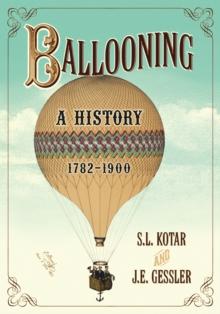 Ballooning : A History, 1782-1900