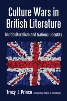 Culture Wars in British Literature : Multiculturalism and National Identity