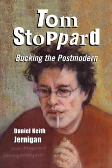 Tom Stoppard : Bucking the Postmodern