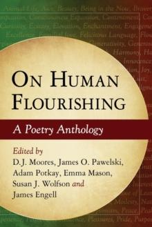 On Human Flourishing : A Poetry Anthology