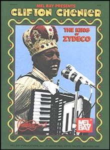 Chenier, Clifton - King of Zydeco