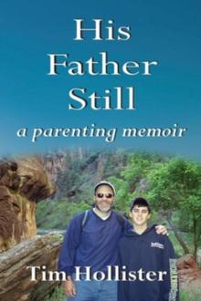 His Father Still : A Parenting Memoir