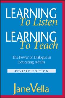 Learning to Listen, Learning to Teach : The Power of Dialogue in Educating Adults