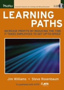 Learning Paths : Increase Profits by Reducing the Time It Takes Employees to Get Up-to-Speed