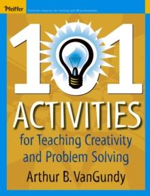 101 Activities for Teaching Creativity and Problem Solving