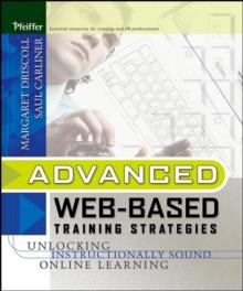 Advanced Web-Based Training Strategies : Unlocking Instructionally Sound Online Learning